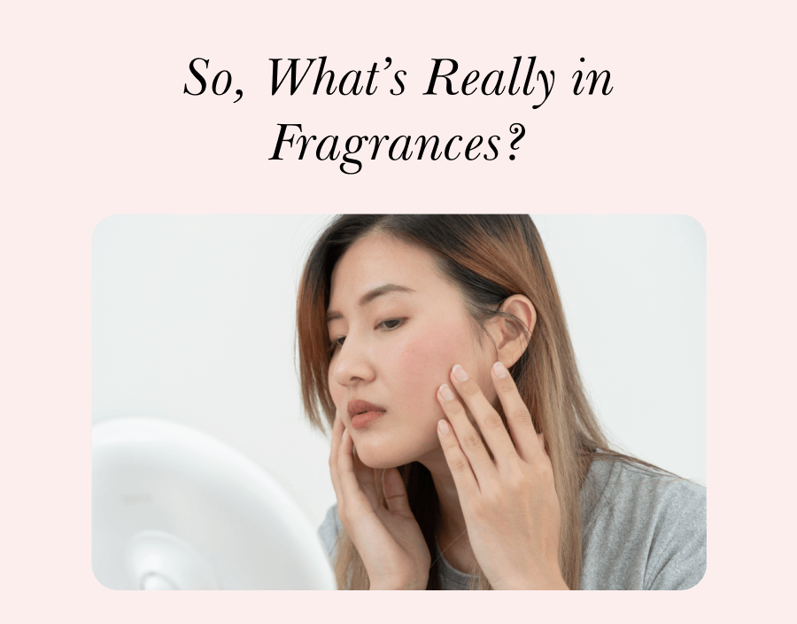 So, What’s Really in Fragrances?